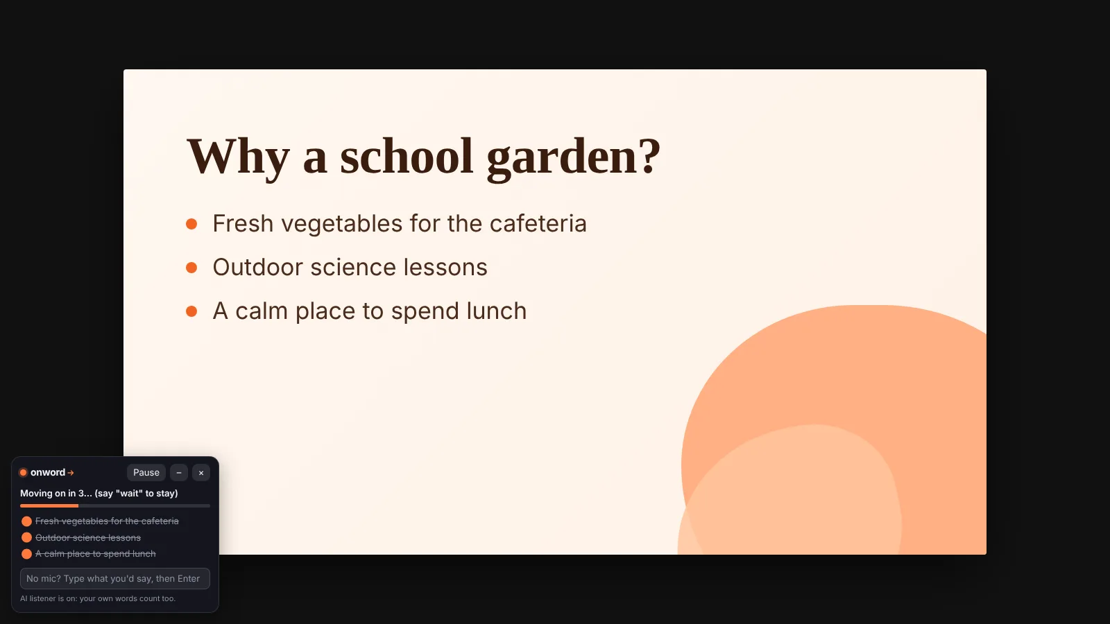 A slide titled 'Why a school garden?' presented full screen. In the corner, the Onword panel shows all three points ticked off and reads 'Moving on in 3… (say wait to stay)'.